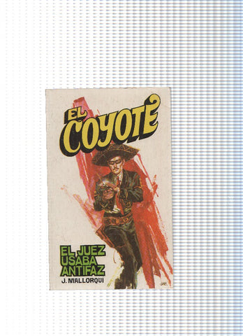 Coleccion El Coyote de Editorial Favencia numero 145: El juez usaba antifaz