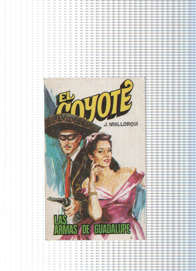 Coleccion El Coyote de Editorial Favencia numero 147: Las armas de Guadalupe