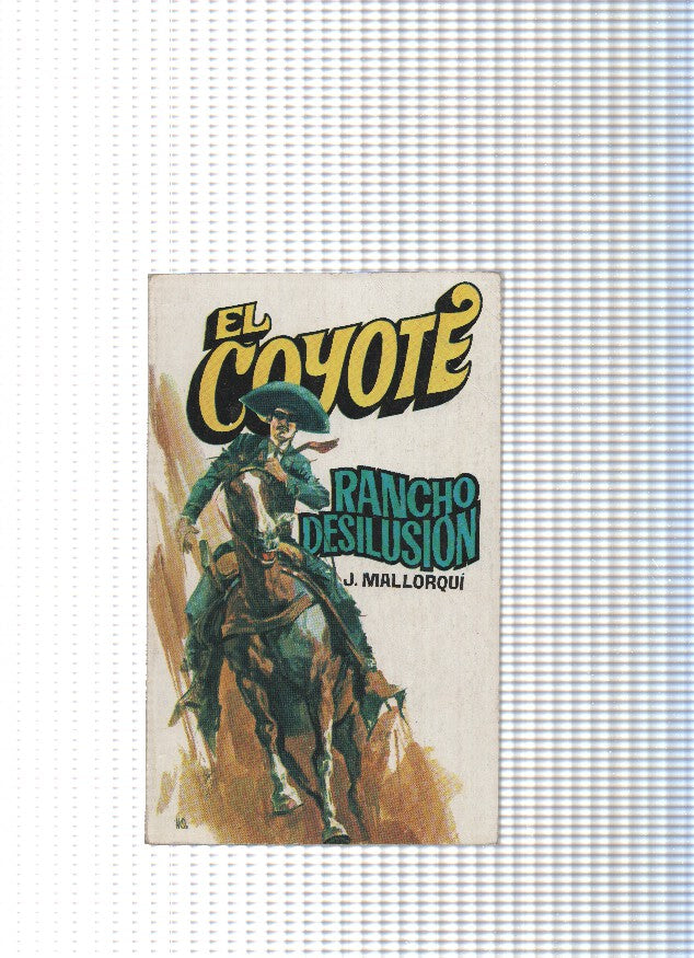 Coleccion El Coyote de Editorial Favencia numero 132: Rancho desilusion