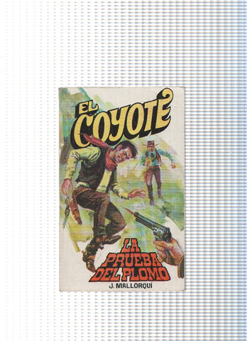 Coleccion El Coyote de Editorial Favencia numero 133: La prueba del plomo