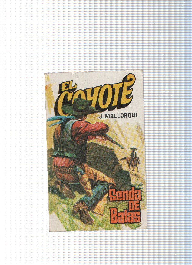 Coleccion El Coyote de Editorial Favencia numero 134: Senda de balas