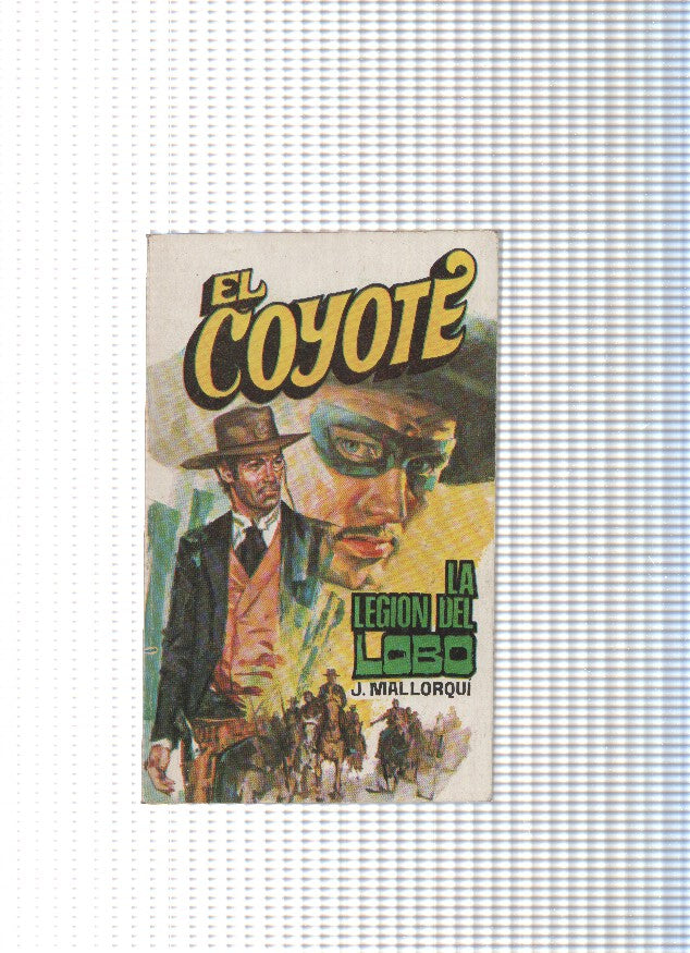Coleccion El Coyote de Editorial Favencia numero 135: La legion del obo