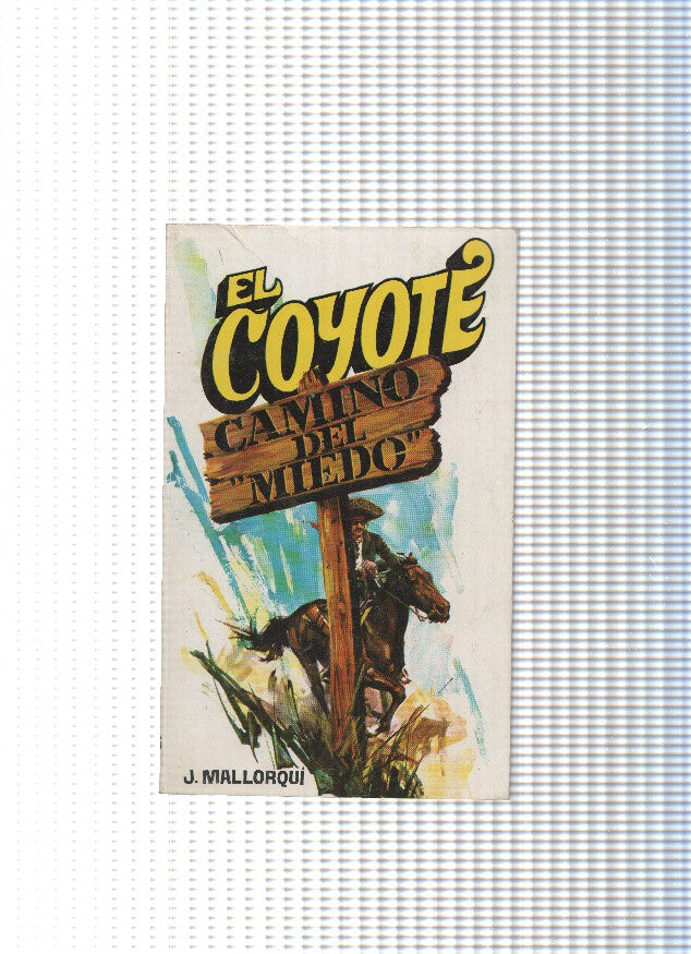Coleccion El Coyote de Editorial Favencia numero 106: Camino del miedo