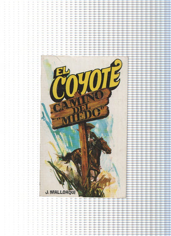 Coleccion El Coyote de Editorial Favencia numero 106: Camino del miedo