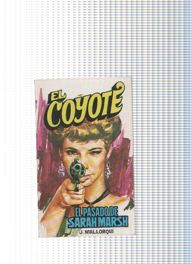 Coleccion El Coyote de Editorial Favencia numero 108: El pasado de Sarah Marsh