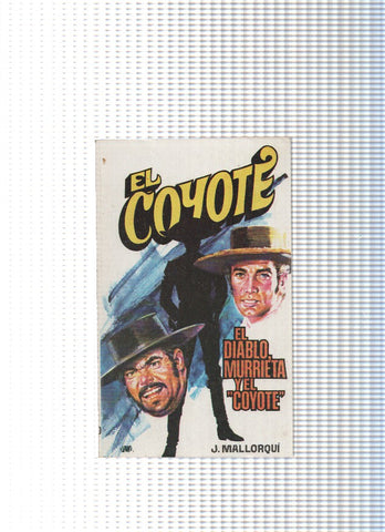 Coleccion El Coyote de Editorial Favencia numero 110: El diablo Murrieta y El Coyote