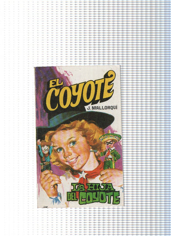 Coleccion El Coyote de Editorial Favencia numero 112: La hija del Coyote