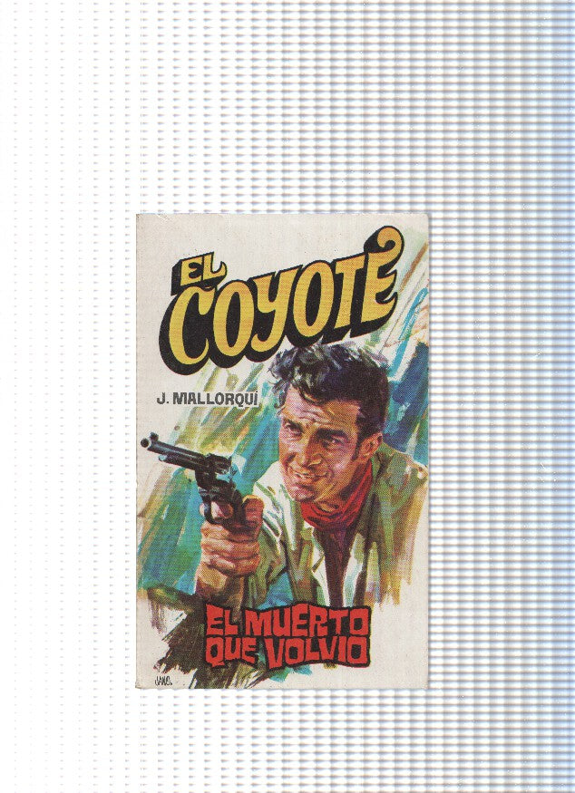 Coleccion El Coyote de Editorial Favencia numero 114: El muerto que volvio