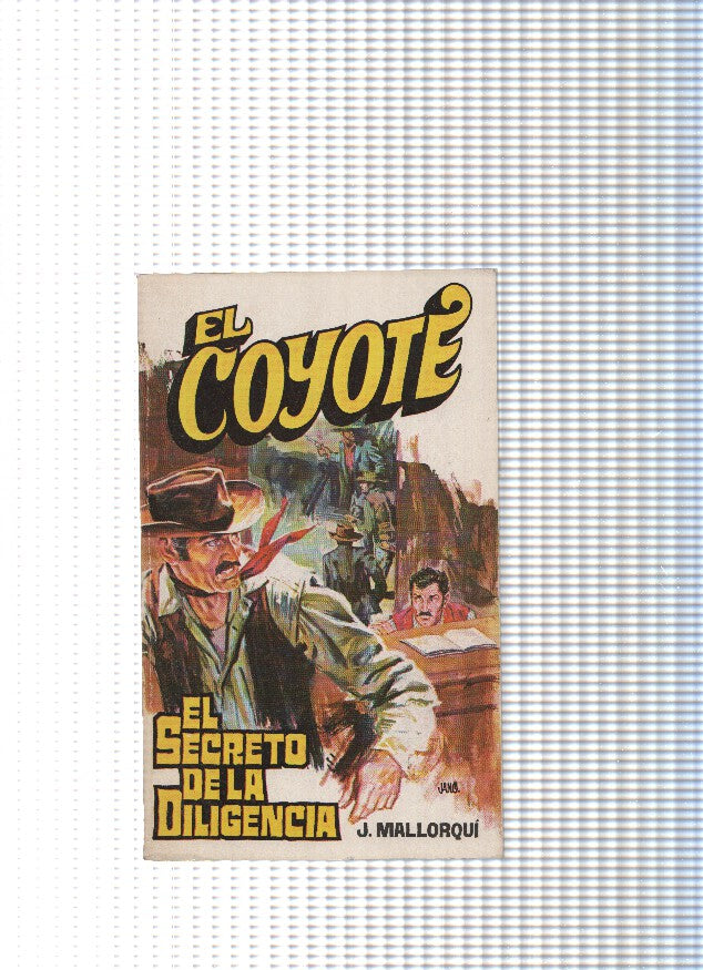 Coleccion El Coyote de Editorial Favencia numero 020 :El secreto de la diligencia