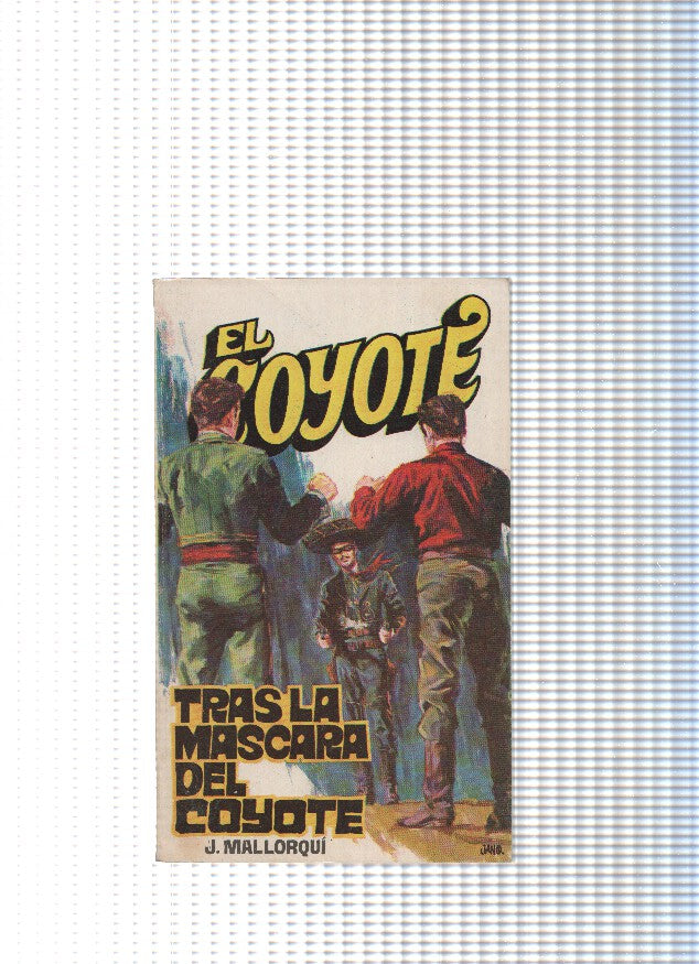 Coleccion El Coyote de Editorial Favencia numero 021: Tras la mascara del Coyote