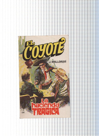 Coleccion El Coyote de Editorial Favencia numero 024: La hacienda tragica