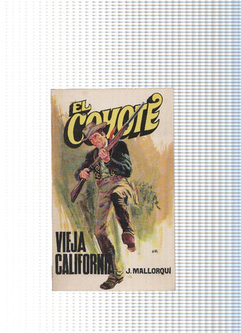 Coleccion El Coyote de Editorial Favencia numero 032: Vieja California