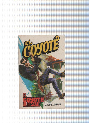 Coleccion El Coyote de Editorial Favencia numero 161: El Coyote al rescate