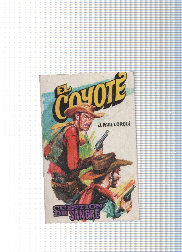 Coleccion El Coyote de Editorial Favencia numero 162: Cuestion de sangre