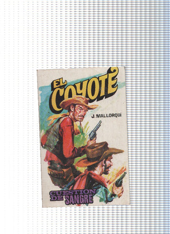 Coleccion El Coyote de Editorial Favencia numero 162: Cuestion de sangre