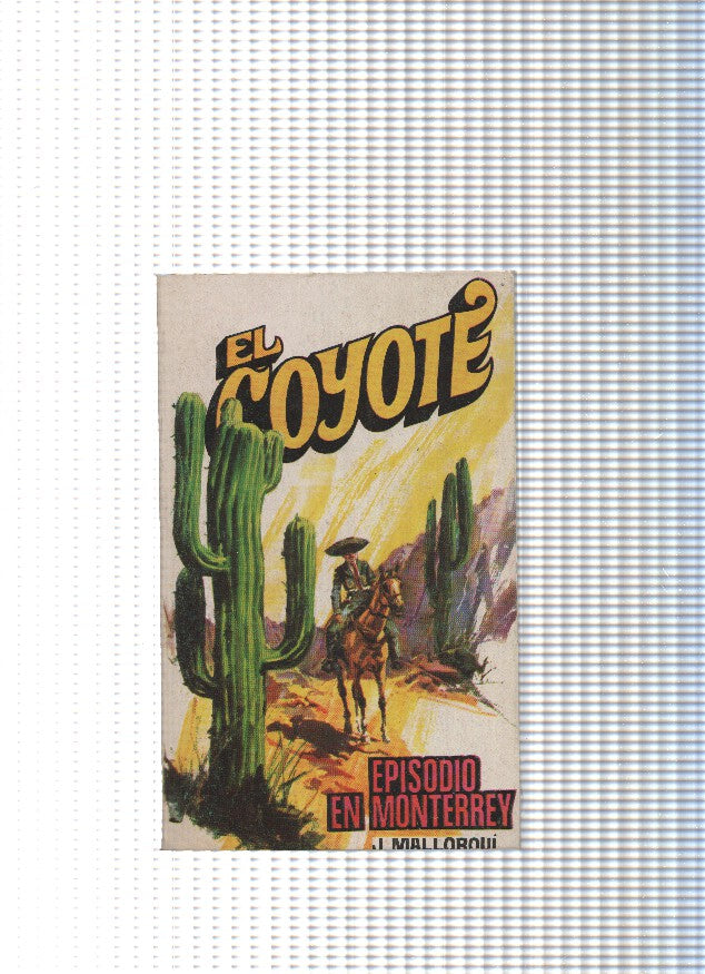 Coleccion El Coyote de Editorial Favencia numero 167: Episodio en Monterrey