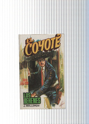 Coleccion El Coyote de Editorial Favencia numero 169: Los rehenes
