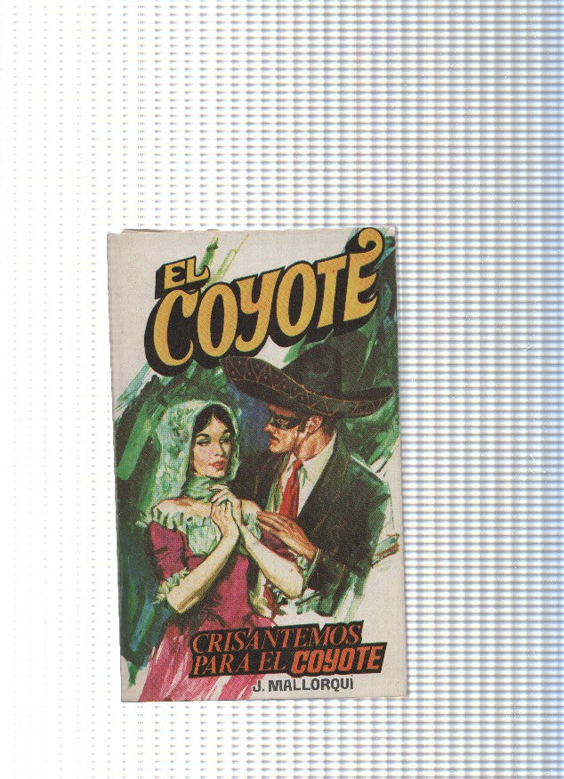 Coleccion El Coyote de Editorial Favencia numero 170: Crisantemos para el Coyote