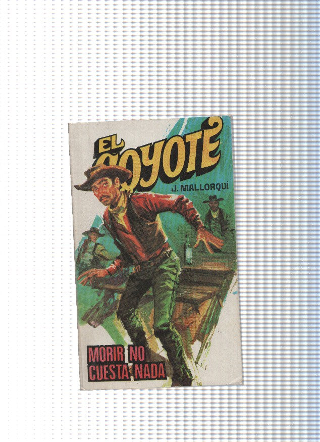 Coleccion El Coyote de Editorial Favencia numero 171: Morir no cuesta nada