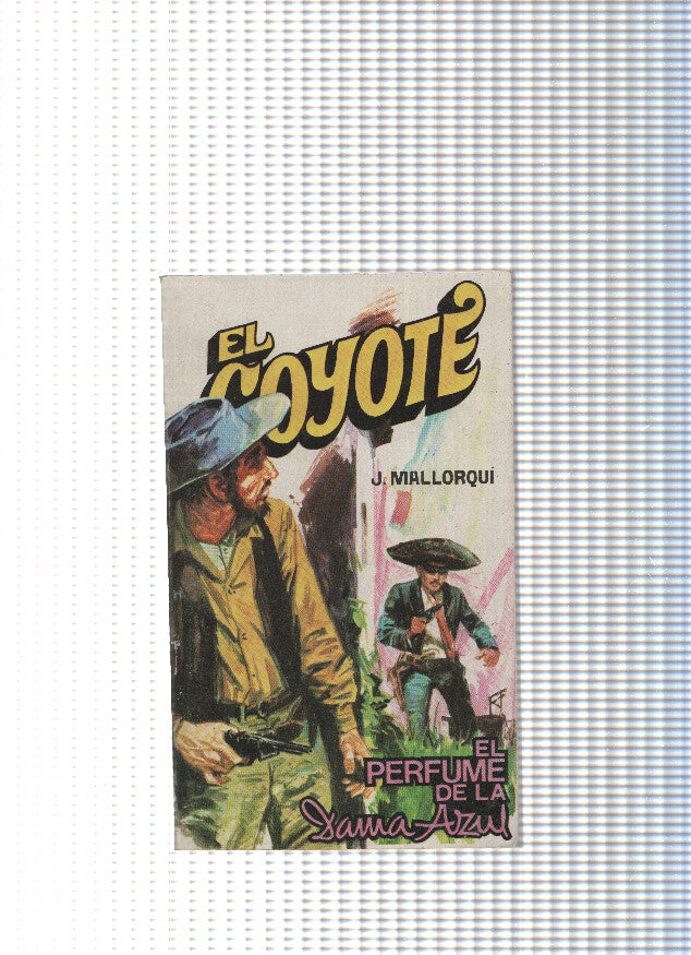 Coleccion El Coyote de Editorial Favencia numero 173: El perfume de l Dama Azul