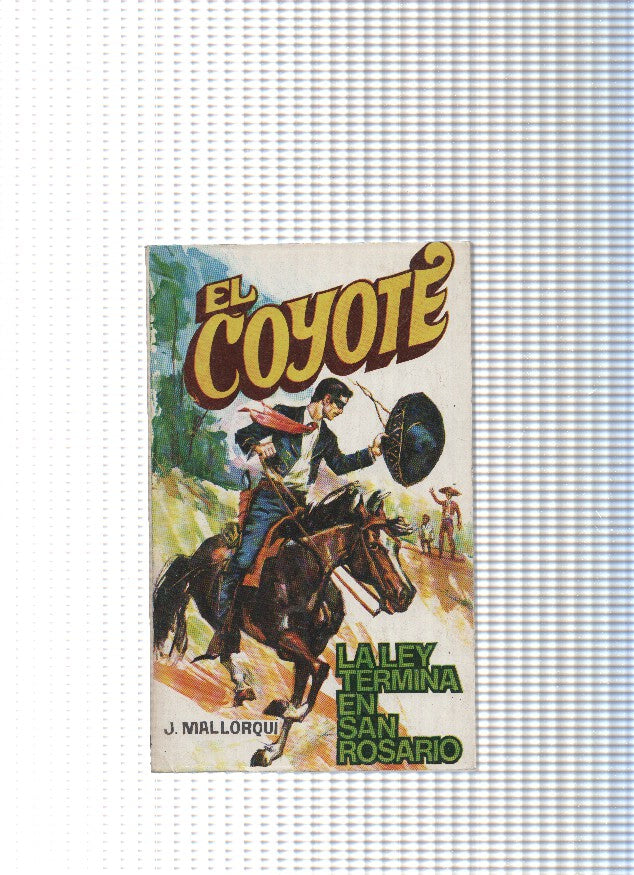 Coleccion El Coyote de Editorial Favencia numero 174: La ley termina en San Rosario