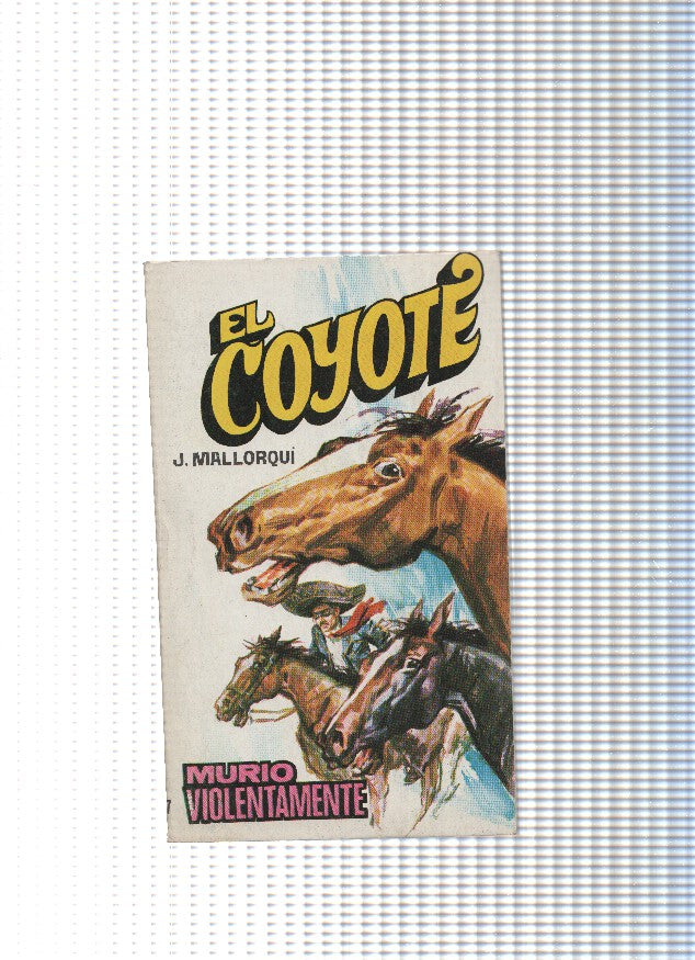 Coleccion El Coyote de Editorial Favencia numero 177: Murio violentamente