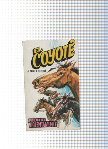Coleccion El Coyote de Editorial Favencia numero 177: Murio violentamente