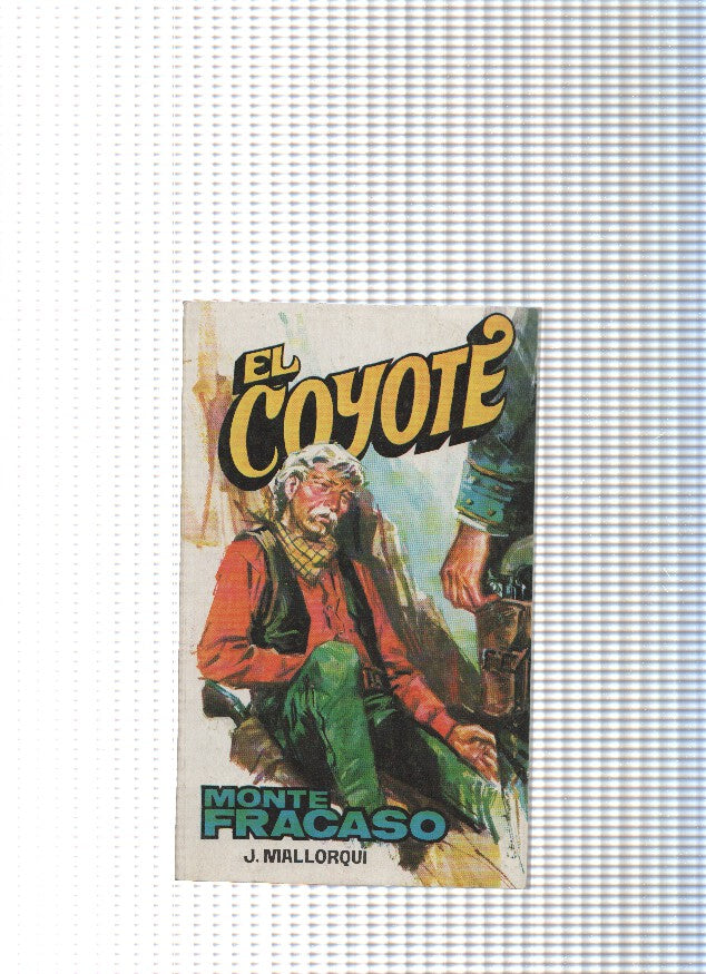 Coleccion El Coyote de Editorial Favencia numero 184: Monte Fracaso