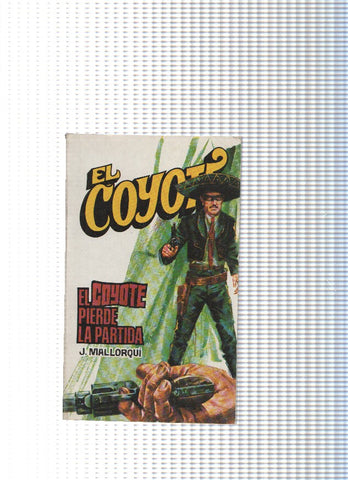 Coleccion El Coyote de Editorial Favencia numero 188: El Coyote pierde la partida
