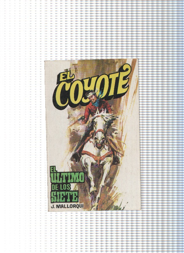 Coleccion El Coyote de Editorial Favencia numero 104: El ultimo de los siete