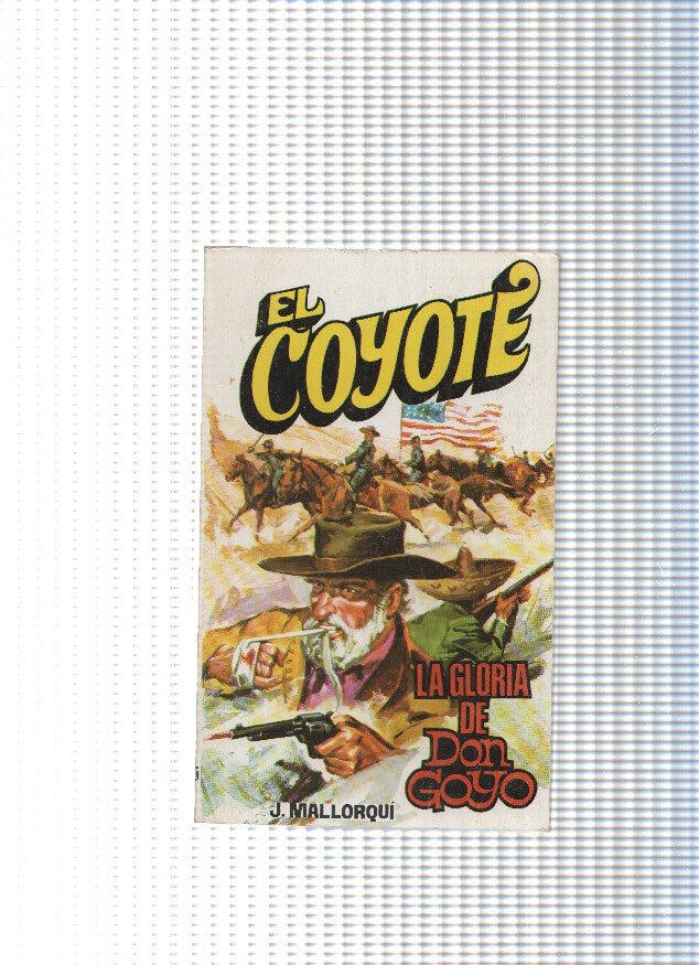 Coleccion El Coyote de Editorial Favencia numero 105: La gloria de Don Goyo