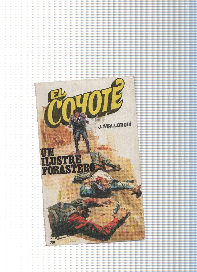 Coleccion El Coyote de Editorial Favencia numero 049: Un ilustre forastero