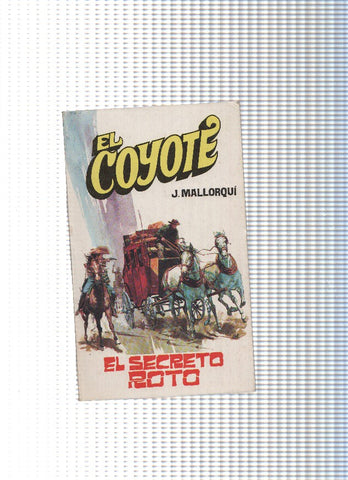 Coleccion El Coyote de Editorial Favencia numero 052: el secreto roto