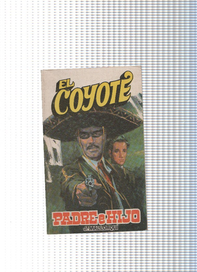 Coleccion El Coyote de Editorial Favencia numero 043: Padre e hijo