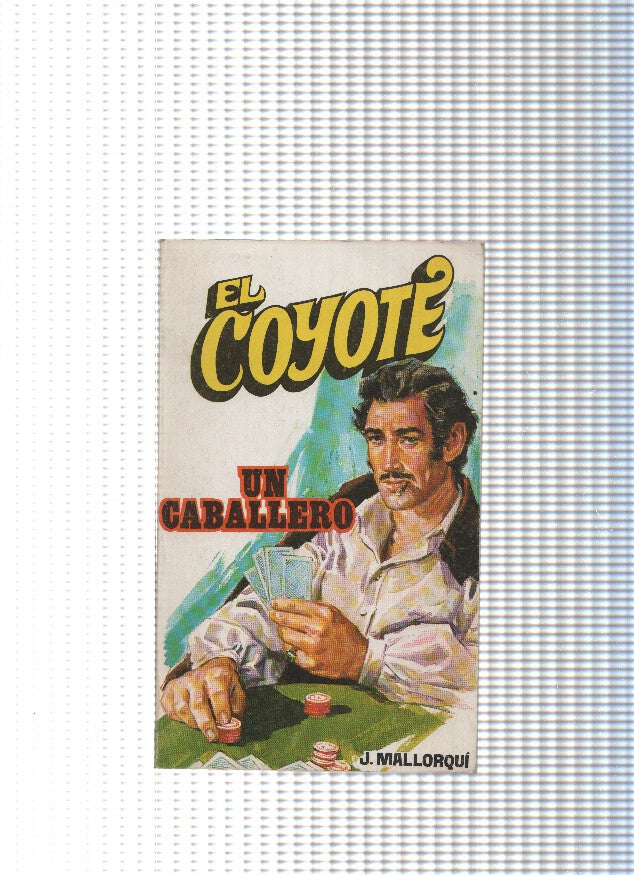 Coleccion El Coyote de Editorial Favencia numero 047: Un caballero