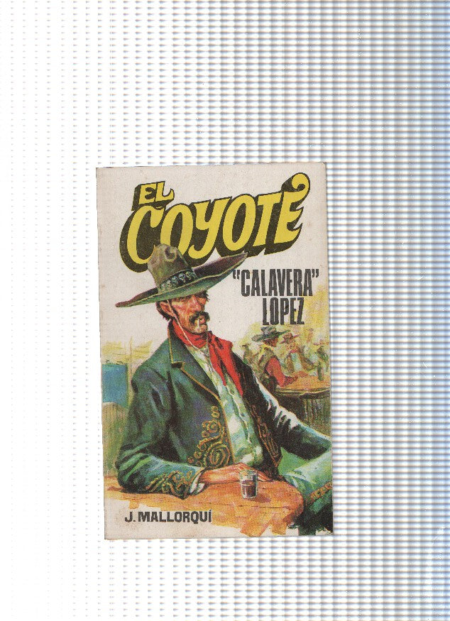 Coleccion El Coyote de Editorial Favencia numero 067: Calavera Lopez