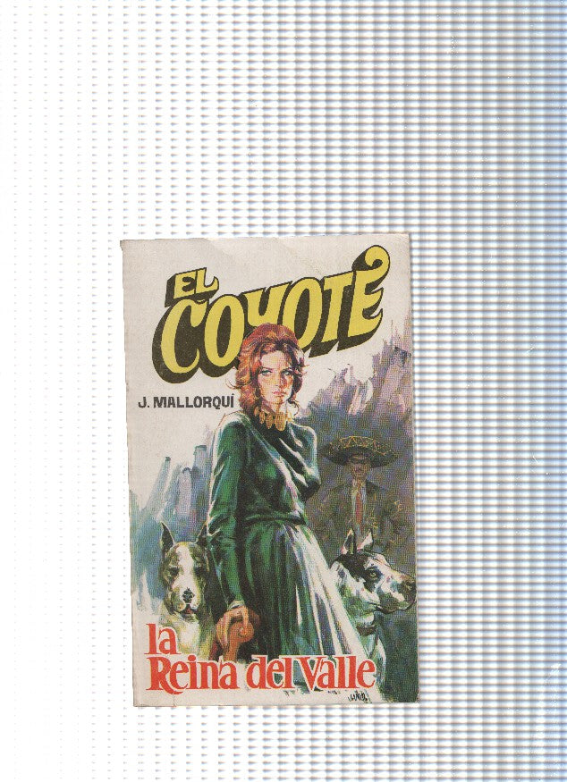 Coleccion El Coyote de Editorial Favencia numero 066: La reina del valle
