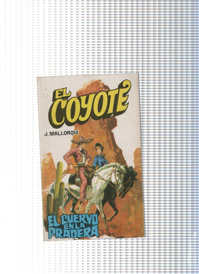Coleccion El Coyote de Editorial Favencia numero 063: El cuervo de la pradera