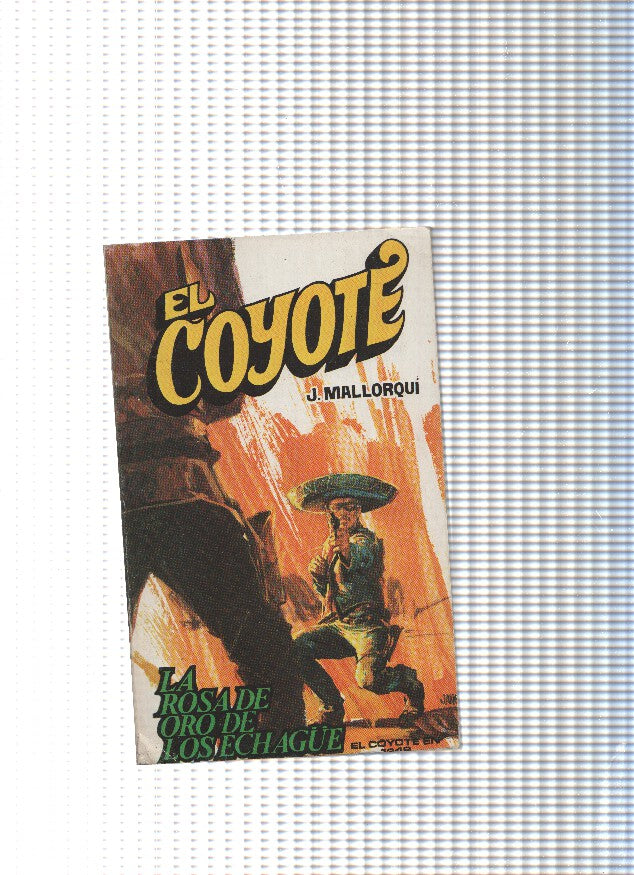 Coleccion El Coyote de Editorial Favencia numero 190: La rosa de oro de Losechague