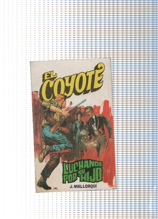 Coleccion El Coyote de Editorial Favencia numero 068: Luchando por su hijo