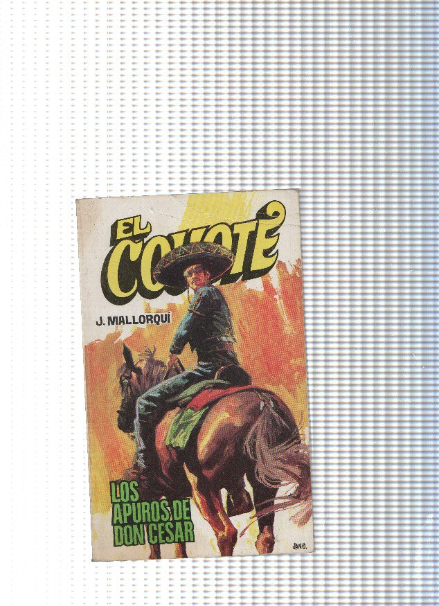 Coleccion El Coyote de Editorial Favencia numero 069: Los apuros de Don Cesar