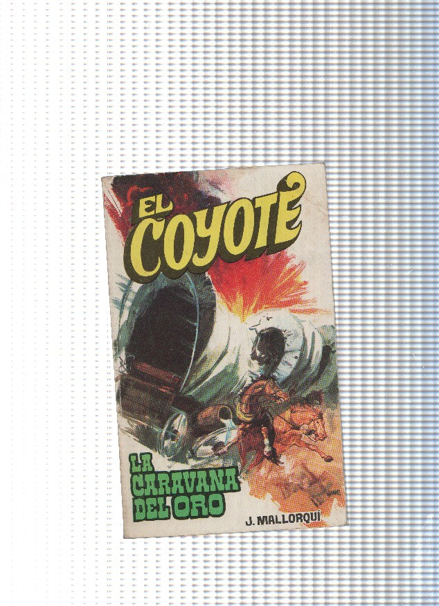 Coleccion El Coyote de Editorial Favencia numero 072: La caravana del oro