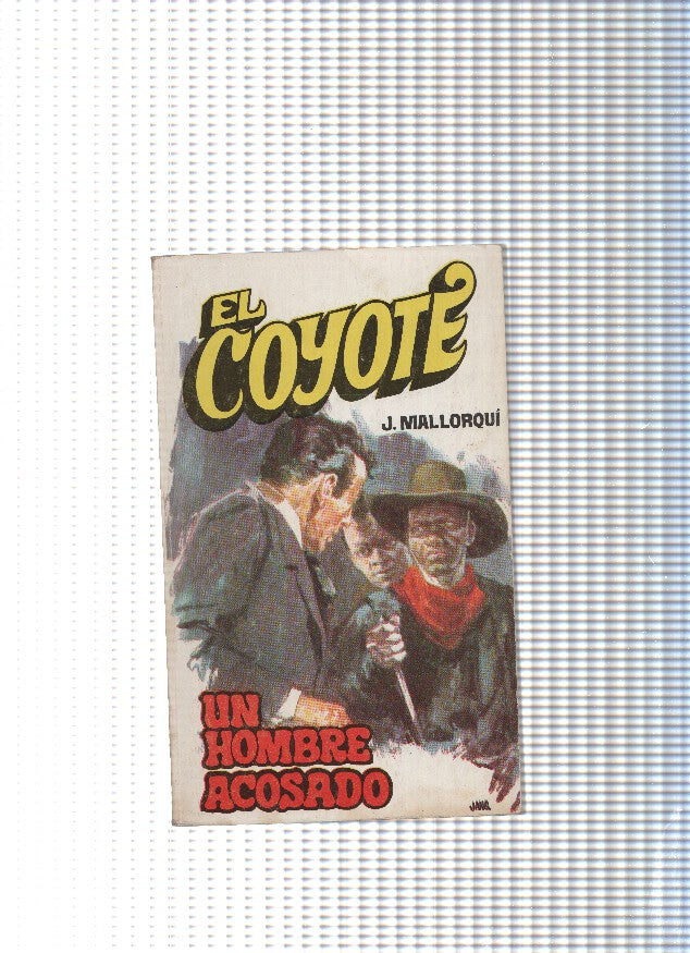 Coleccion El Coyote de Editorial Favencia numero 073: Un hombre acosado
