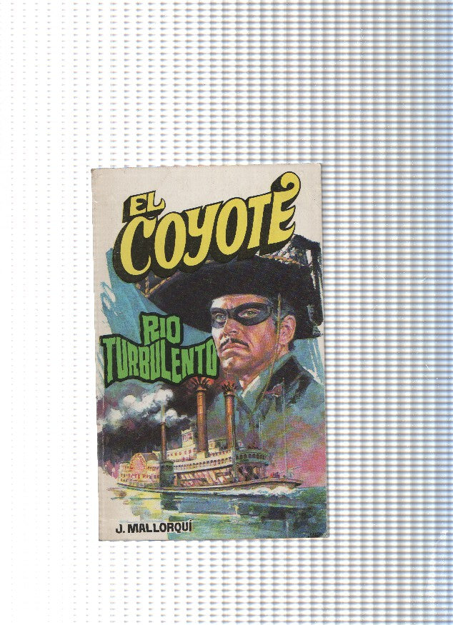 Coleccion El Coyote de Editorial Favencia numero 074: Rio turbulento
