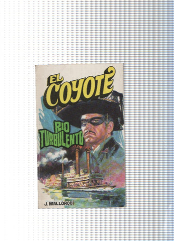 Coleccion El Coyote de Editorial Favencia numero 074: Rio turbulento