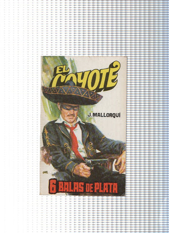 Coleccion El Coyote de Editorial Favencia numero 076: 6 balas de plata