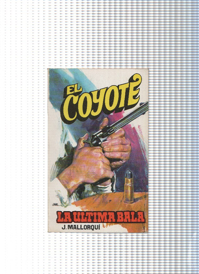 Coleccion El Coyote de Editorial Favencia numero 077: La ultima bala
