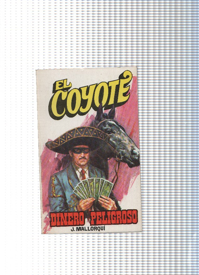 Coleccion El Coyote de Editorial Favencia numero 078: Dinero peligroso