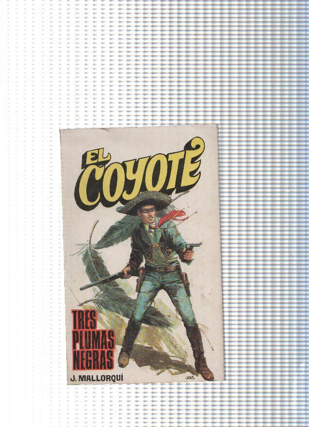 Coleccion El Coyote de Editorial Favencia numero 065: Tres plumas negras