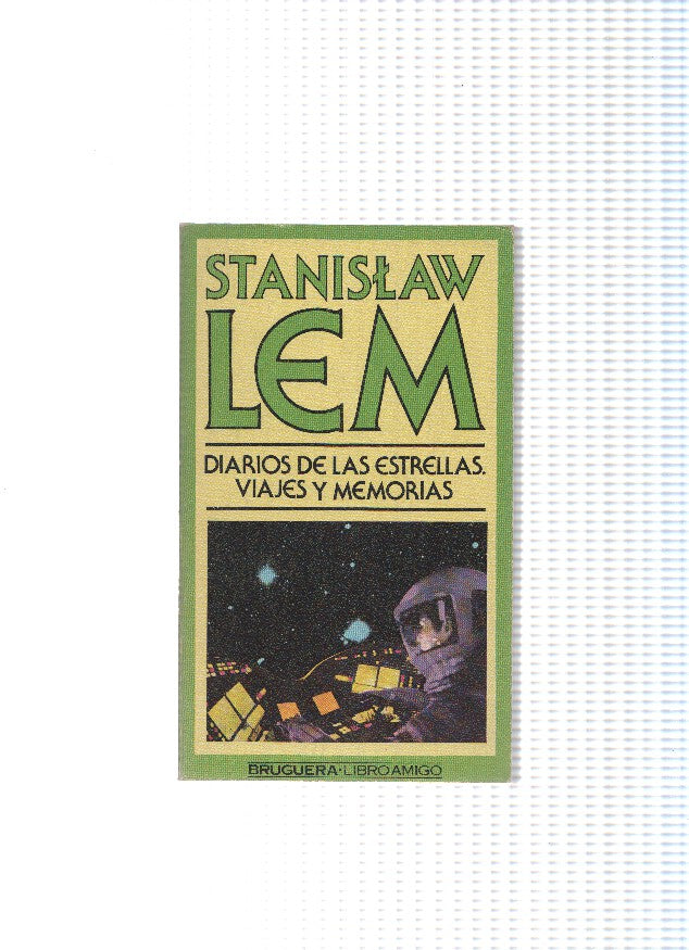 Libro amigo numero 1502/661; Diarios de las estrellas. Viajes y memorias